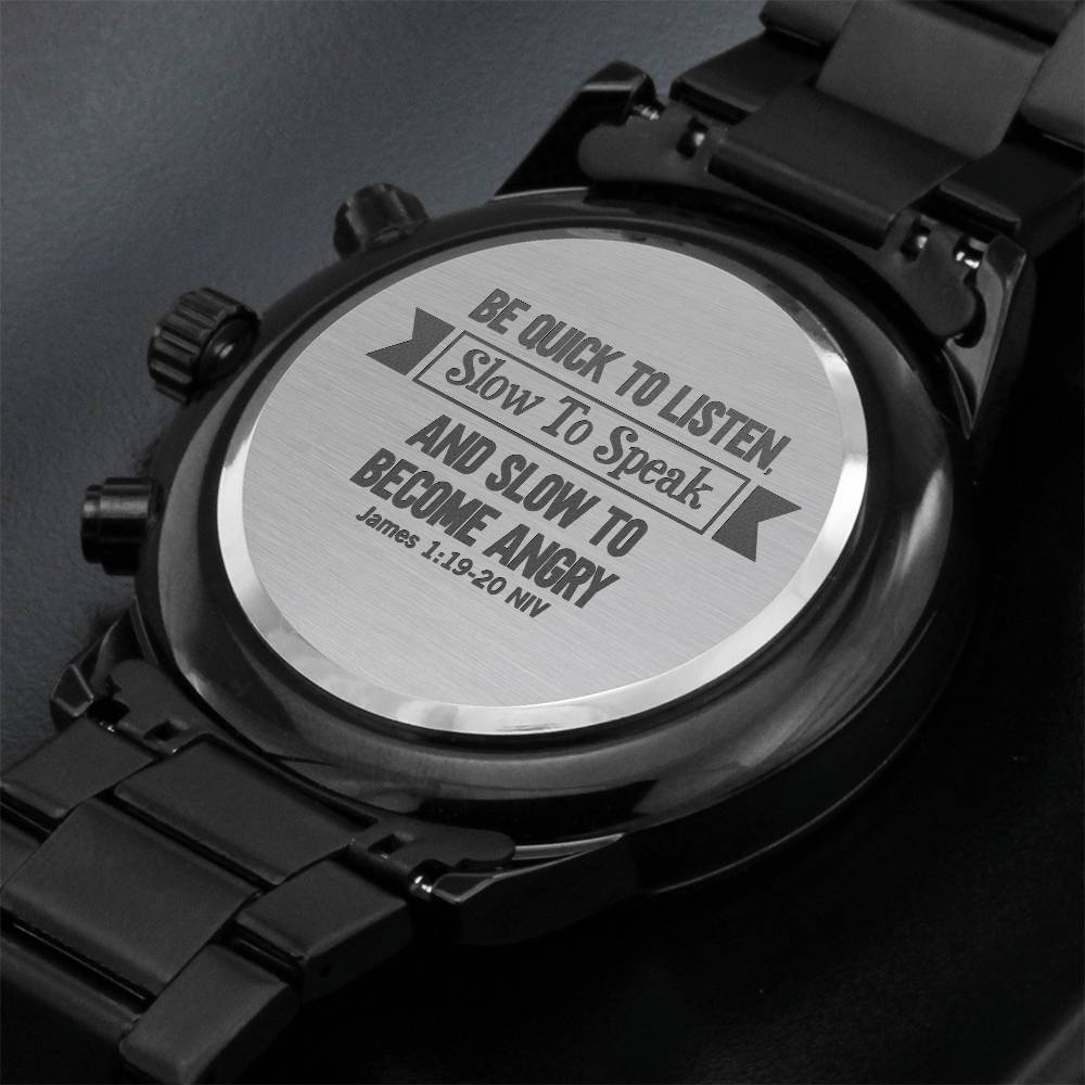 Men's Watch, Be Quick to Listen, James 1:19-20